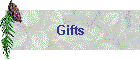 Gifts